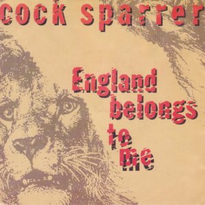 COCK SPARRER – England Belongs To Me / Argy Bargy