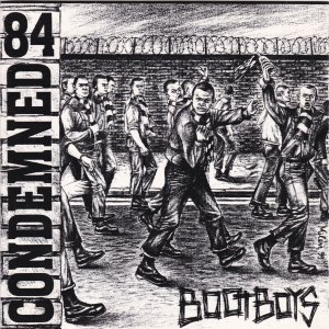 CONDEMNED 84 – Bootboys / In Yer Face