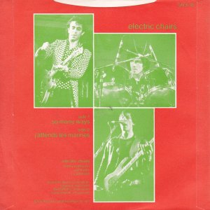 ELECTRIC CHAIRS : So Many Ways / J’Attends Les Marines