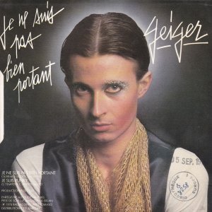 GEIGER – Je Ne Suis Pas Bien Portant / Je Suis Punky