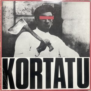 KORTATU : Kortatu LP