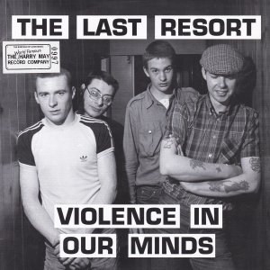 LAST RESORT (The) – Violence In Our Minds EP