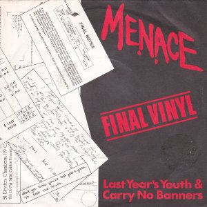 MENACE – Last Years Youth / Carry No Banners