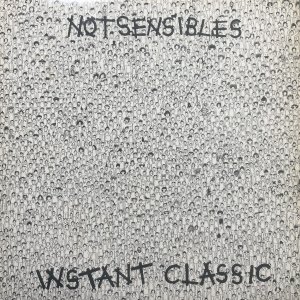 NOTSENSIBLES ? Instant Classic LP