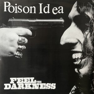 POISON IDEA : Feel The Darkness LP