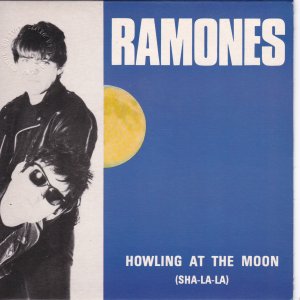 RAMONES : Howling At The Moon (Sha-La-La) / No Go