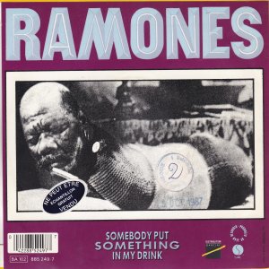 RAMONES : Something To Believe In / Somebody Put Something In My Drink