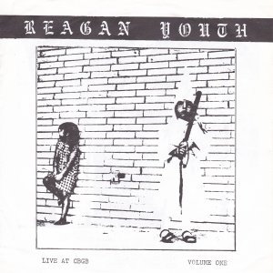REAGAN YOUTH : Live At CBGB Volume 1 EP