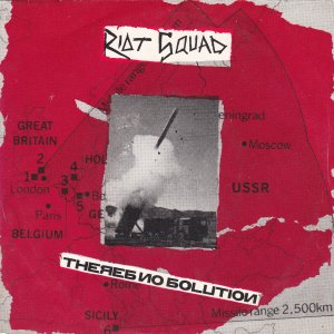 RIOT SQUAD : “Theres No Solution” – No Solution / Government Schemes