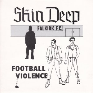 SKIN DEEP : Football Violence EP