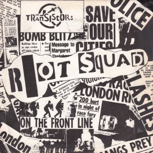 TRANSISTORS (the) : Riot Squad / 636 Stop 63636 Stop 63636 Stop / Sniffing Glue