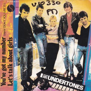 UNDERTONES (the) : You’ve Got My Number (Why Don’t You Use It!) / Let’s Talk About Girls