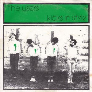 USERS (the) : Kicks In Style / Dead On Arrival