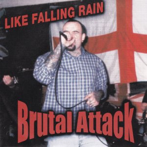 BRUTAL ATTACK – Like Falling Rain EP
