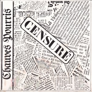 CHAUVES POURRIS – Censuré / Nous On Est Des Sauvages