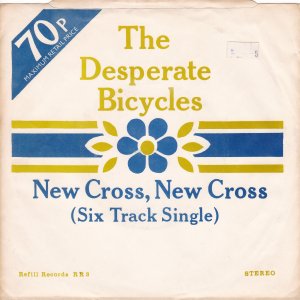 DESPERATE BICYCLES (The) – New Cross, New Cross (Six Track Single) EP