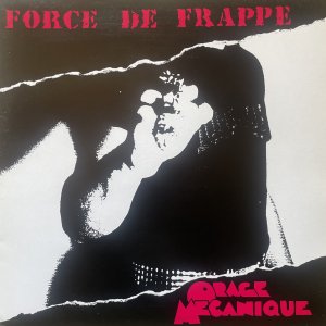FORCE DE FRAPPE – Orage Mecanique LP