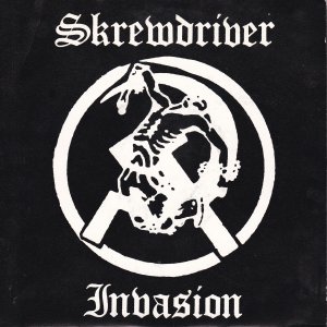SKREWDRIVER – Invasion / On The Streets