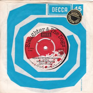 SLAUGHTER AND THE DOGS – Where Have All The Boot Boys Gone / You’re A Bore