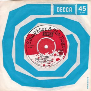 SLAUGHTER AND THE DOGS – Where Have All The Boot Boys Gone / You’re A Bore