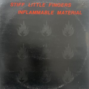 STIFF LITTLE FINGERS : Inflammable Material LP