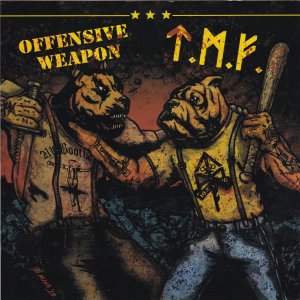 V/A Split – T.M.F. / OFFENSIVE WEAPON