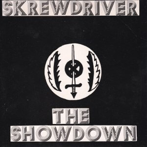 SKREWDRIVER – The Showdown / Deep Inside