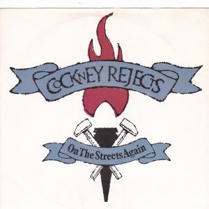 COCKNEY REJECTS – On The Street Again / Lomdob