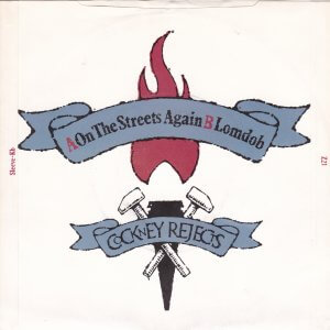 COCKNEY REJECTS – On The Street Again / Lomdob