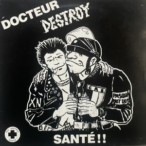 DOCTEUR DESTROY – Sante !! LP