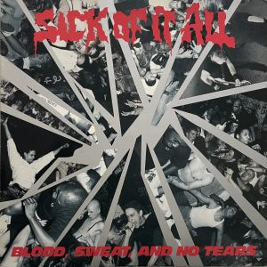 SICK OF IT ALL – Blood, Sweat, And No Tears LP + Promo Poster