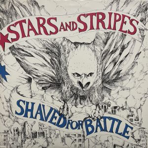 STARS AND STRIPES – Shaved For Battle LP