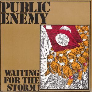 PUBLIC ENEMY – Waiting For The Storm / Saturday Night’s Alright For Fighting