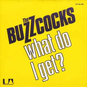 BUZZCOCKS – What do I get ? / Oh Shit