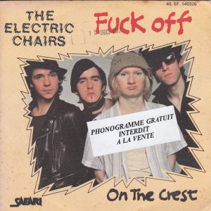 ELECTRIC CHAIRS – Fuck off / On the crest