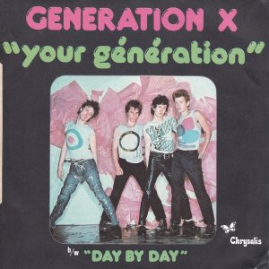 GENERATION X – Your Generation / Day By Day