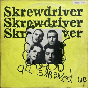 SKREWDRIVER – All skrewep up LP (Dutch pressing)