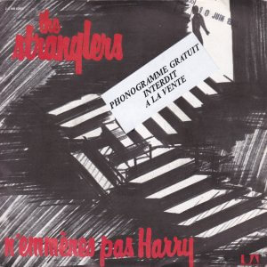 STRANGLERS (The) – N’emmenes pas Harry / Livin’ in a bear cage