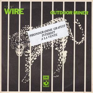 WIRE – Outdoor Miner (Edited Version) / Practice Makes Perfect