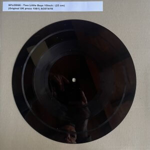 SPLODGE – Two Little Boys 10inch (25 cm) (Acetate)