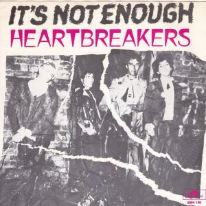 HEARTBREAKERS – It’s Not Enough / Born Too Loose