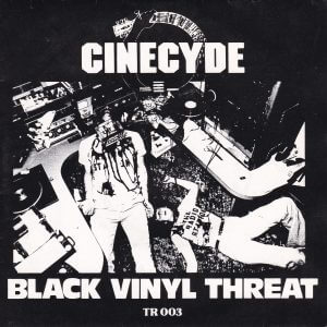 CINECYDE – Black Vinyl Threat EP