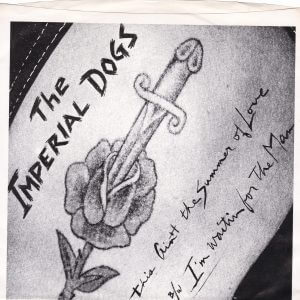 IMPERIAL DOGS (The) – This Ain’t The Summer Of Love / I’m Waitin For The Man