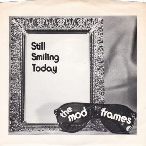 The MOD FRAMES (The) – Still Smiling Today / Little Miss Lonelyheart