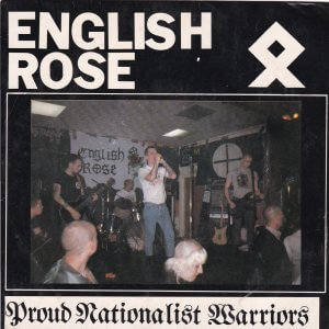 ENGLISH ROSE – Proud Nationalist Warriors / Wasting Away