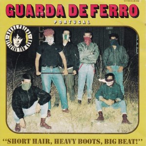 GUARDA DE FERRO – Short Hair, Heavy Boots, Big Beat EP