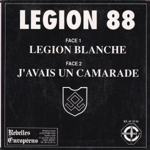 LEGION 88 – Légion Blanche / J’Avais Un Camarade