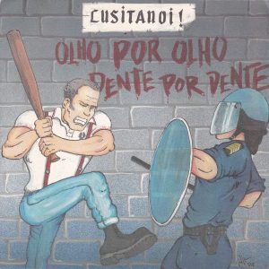 LUSITANOi! – Olho Por Olho Dente Por Dente / Oi! Portugal