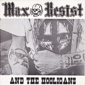 MAX RESIST AND THE HOOLIGANS – Traitors Beware / Johnny Rebel