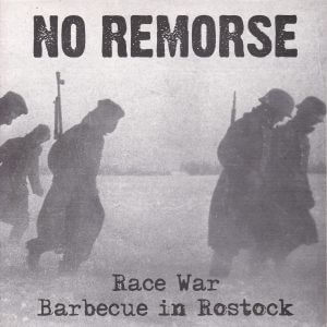 NO REMORSE – Race War / Barbecue In Rostock
